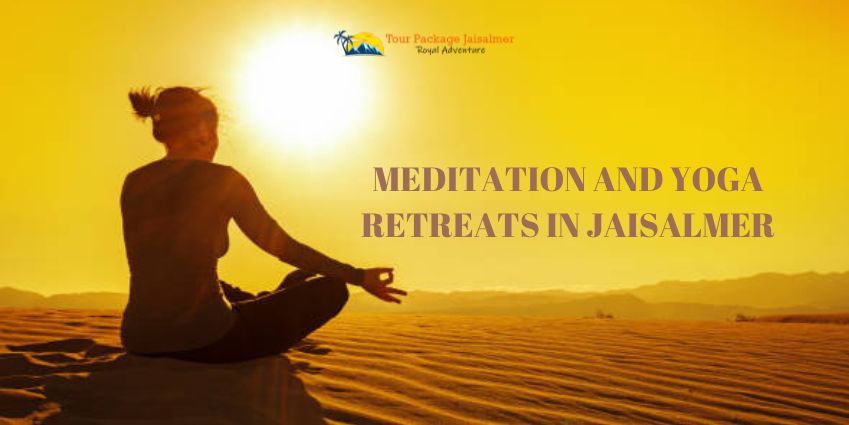 Meditation and Yoga Retreats in Jaisalmer